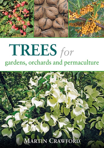 TREES FOR GARDENS, ORCHARDS AND PERMACULTURE